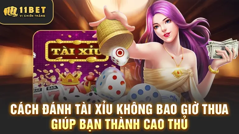 Cách đánh tài xỉu không bao giờ thua