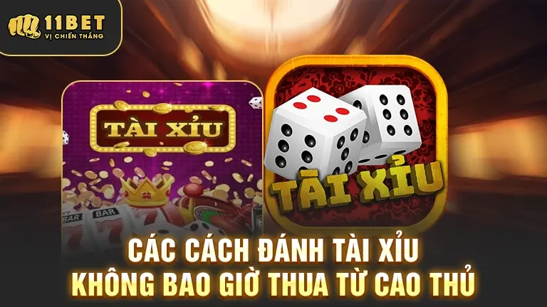 Các cách đánh tài xỉu không bao giờ thua từ cao thủ