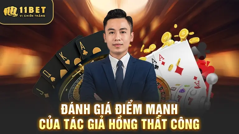 Điểm mạnh của tác giả Hồng Thất Công