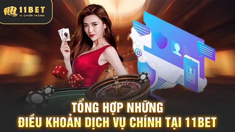 Điều khoản dịch vụ chính 11BET