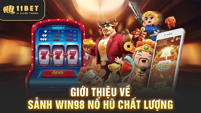 Giới thiệu sảnh Win98 Nổ Hũ