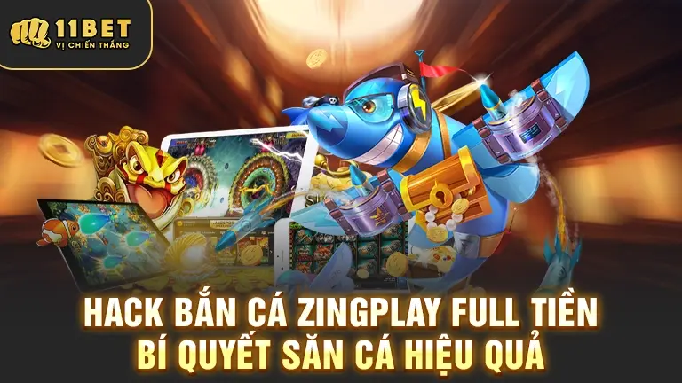Hack Bắn Cá Zingplay Full Tiền