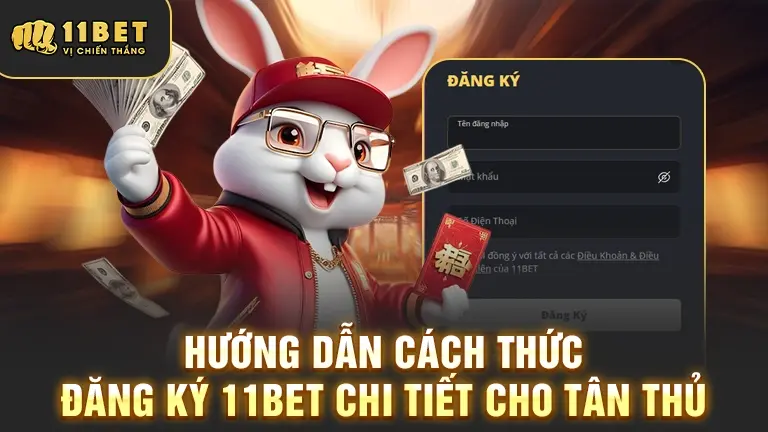 Hướng dẫn đăng ký 11bet cho tân thủ