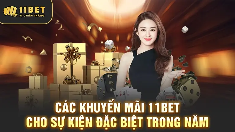 Khuyến mãi sự kiện đặc biệt 11BET