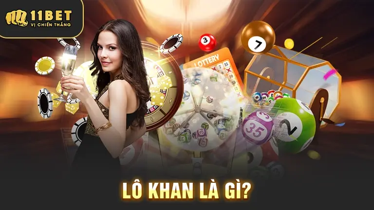 Lô khan là gì?
