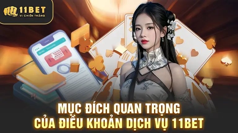 Mục đích điều khoản dịch vụ 11BET