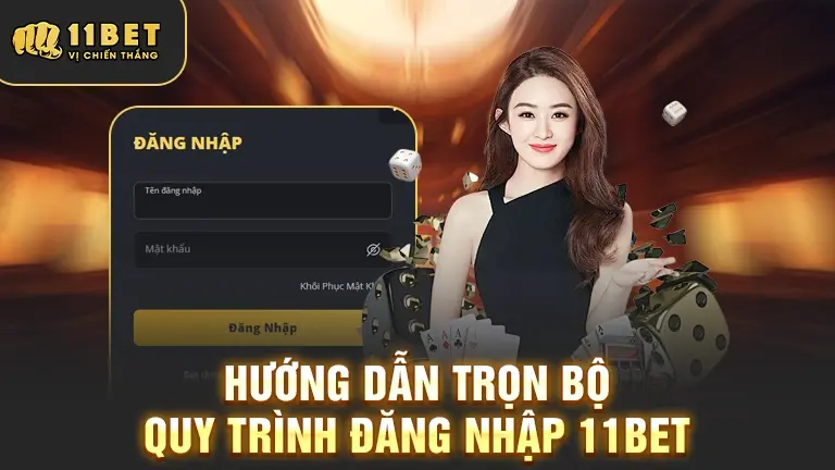Quy trình đăng nhập 11Bet đầy đủ
