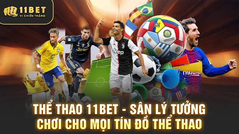 Thể thao 11BET sân chơi lý tưởng