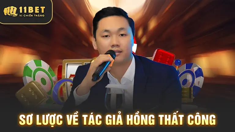Sơ lược về tác giả Hồng Thất Công