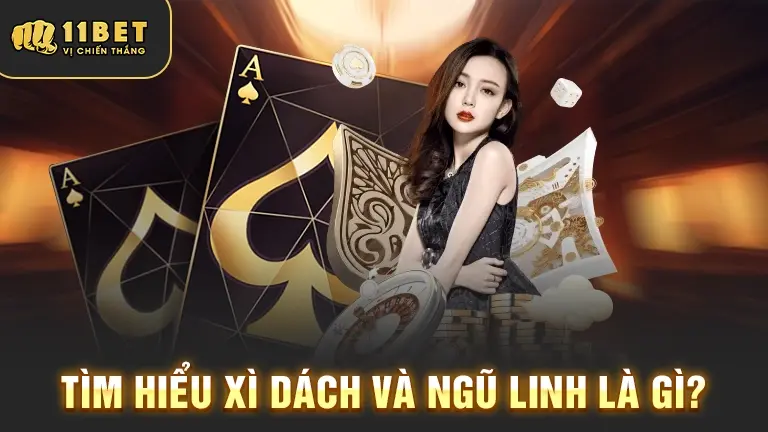 Xì Dách và Ngũ Linh là gì