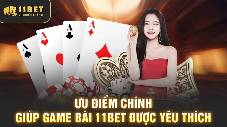 Ưu điểm game bài 11BET