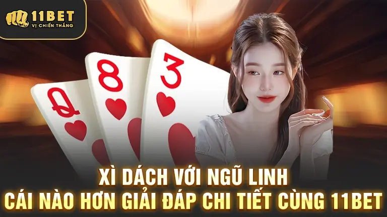 Xì Dách và Ngũ Linh cái nào hơn