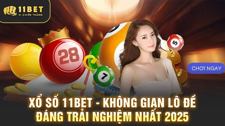 Xổ số 11BET không gian lô đề